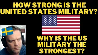 A Swede find out - How strong is the United States military and why is the US military the strongest