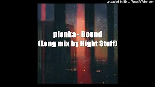 plenka - Bound (Long mix by Hight Stuff) #plenka #electonic