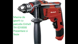 Masina de gaurit cu percutie Einhell TH-ID1000E prezentare si teste