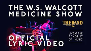 The W.S. Walcott Medicine Show │ The Band │ OFFICIAL LYRIC VIDEO