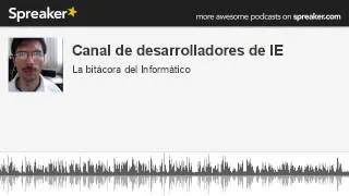 Canal de desarrolladores de IE (hecho con Spreaker)