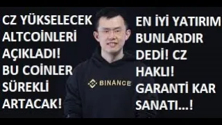 CZ YÜKSELECEK ALTCOİNLERİ AÇIKLADI🚀CZ: "BU ALTCOİNLER BÜYÜK KAZANDIRACAK"🔥GARANTİ KAR SANATI NEDİR?🚀