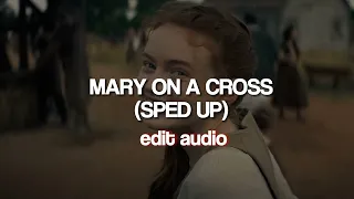 Mary On a Cross | sped up edit audio