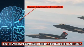 AI driven 'computer brain' from Skyborg program of U.S Air Force conducts first autonomous flight !