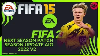 FIFA 15 - NEXT SEASON PATCH 2022 MOD PATCH V2