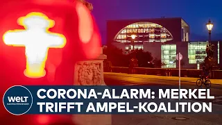 CORONA-KRISENSITZUNG: AMPEL-Koalitionäre treffen ANGELA MERKEL | EILMELDUNG