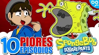 10 PIORES EPISÓDIOS de BOB ESPONJA