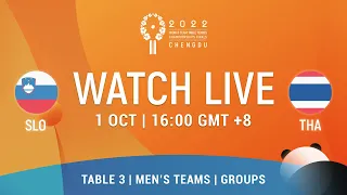 LIVE! | T3 | SLO vs THA | MT Groups | 2022 World Team Championships Finals Chengdu