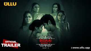 Bidaai | Season - 02 | Part - 02 | Official Trailer | Ullu Originals | Releasing On : 22nd December