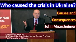 Who caused the crisis in Ukraine? US professor John Mearsheimer explains the Causes and Consequences