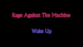 Rage Against The Machine - Wake Up