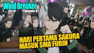 Hari pertama Sakura Masuk Furin -Wind Breaker Eps 02