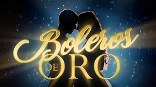 Boleros de Oro - Adoro, perfidia, mira que eres linda...