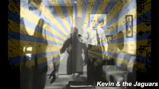 Kevin & the Jaguars - It's Gonna Be Alright