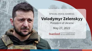 Video Address by Ukrainian President Volodymyr Zelenskyy at Stanford