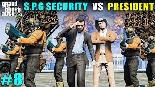 MOST POWERFUL S.P.G SECURITY VS LOS SANTOS PRESIDENT SECURITY | GTA V GAMEPLAY | CLASSY ANKIT