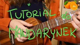 TUTORIAL ukulele - Mandarynki