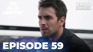 Sen Anlat Karadeniz I Urdu Dubbed - Episode 59