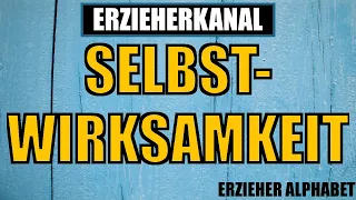 S wie Selbstwirksamkeit - Kita Alphabet Playlist für Erzieher & Erzieherinnen | ERZIEHERKANAL