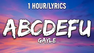 abcdefu - GAYLE [ 1 Hour/Lyrics ] - 1 Hour Selection