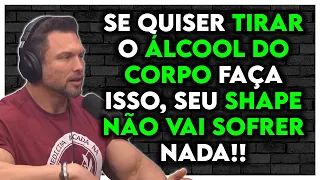 COMO TIRAR O ÁLCOOL DO CORPO? FICAR COM SHAPE LIMPO | Paulo Muzy Renato Cariani Ironberg