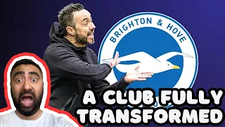 BRIGHTON & HOVE ALBION IS A CLUB FULLY TRANSFORMED!!