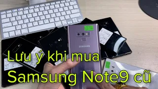 Một số lưu ý khi mua Samsung Note9 cũ