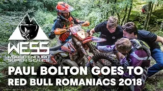 Paul Bolton goes to Red Bull Romaniacs 2018. | Enduro 2018