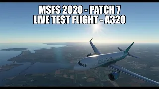 MSFS2020 - Live Update 7 Test Flight - A320NX (FlyByWire) Dev Mod