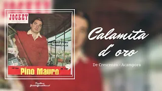 Pino Mauro - Calamita d'oro