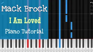 Mack Brock - I Am Loved Piano Tutorial Instrumental