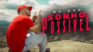MC Rah - Sonho Possível (DJ Tripa) Vídeo Clipe
