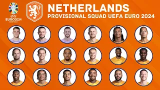 NETHERLANDS 30 Men Provisional Squad For UEFA EURO 2024 | Netherlands Squad | UEFA Euro 2024