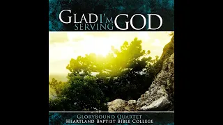 I'm Feeling Fine Goodbye, World, Goodbye: Heartland Baptist Bible College (HBBC) Choir