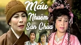 Cải Lương Xưa | Máu Nhuộm Sân Chùa - Minh Cảnh Lệ Thủy | cải lương hay tuồng hồ quảng Để Đời