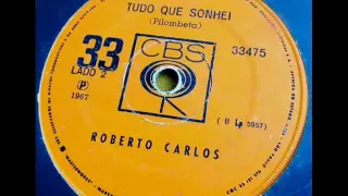 Roberto Carlos - TUDO QUE SONHEI (1967)