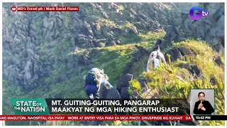 Mt. Guiting-Guiting, pangarap maakyat ng mga hiking enthusiast | SONA