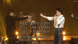 [DVD] ATEEZ - 'GOOD LIL BOY + THE LEADERS + TO THE BEAT' in SEOUL 2022 | THE FELLOWSHIP CONCERT