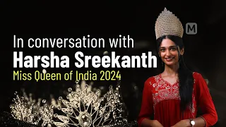 In conversation Miss Queen of India 2024 | Mathrubhumi English
