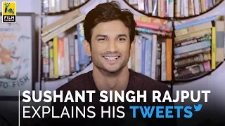 Sushant Singh Rajput Explains His Tweets | Film Companion