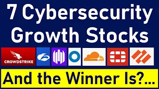 7 Cybersecurity Hyper Growth Stocks - Did I Find Any Undervalued Gem? CRWD ZS S OKTA NET FTNT & PANW