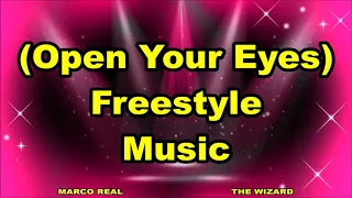 Open Your Eyes - Freestyle Music