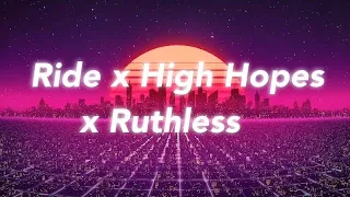 Ride x High Hopes x Ruthless Lyrics - Carnyval Mashup