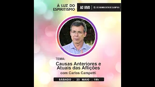 Palestra CAUSAS ANTERIORES E CAUSAS ATUAIS DAS AFLIÇÕES.