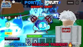 Portal Bounty Hunt - Combo Portal + Dragon Trident🔥 [ ROBLOX ] [ BLOX FRUIT ]