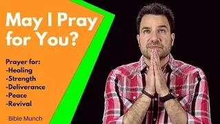 May I Pray for You?  |  Prayer request:  Prayer for Healing, Strength, Deliverance, and Peace