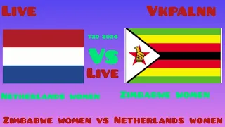 LIVE Netherlands Women vs Zimbabwe Women LIVE Cricket today  match today live  Score 2024