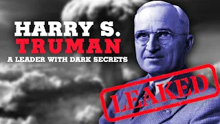 Harry S. Truman: A Leader With Dark Secrets (Documentary)