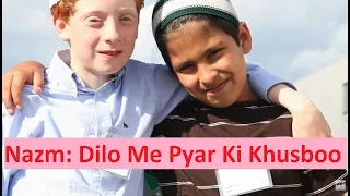 Dilo Me Pyar Ki Khusboo - Musawar Ahmad - Beautiful #Nazam - Islam Ahmadiyya - H Mirza Masroor Ahmad