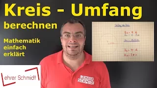 Kreis - Umfang berechnen | mit Formel und Beispiel | Mathematik - einfach erklärt | Lehrerschmidt